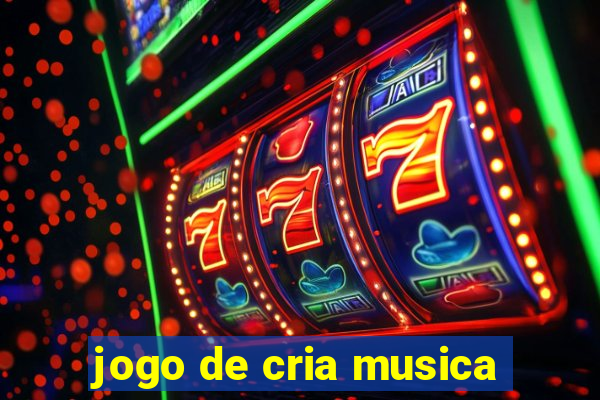 jogo de cria musica