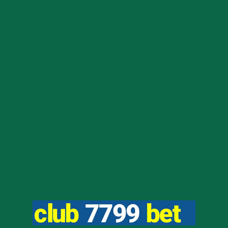 club 7799 bet