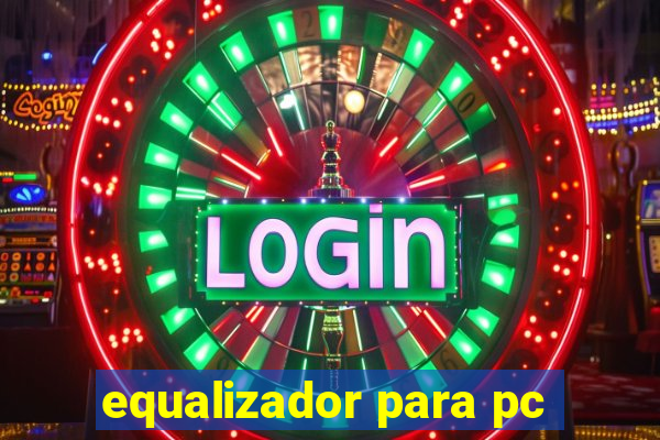 equalizador para pc