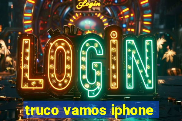 truco vamos iphone