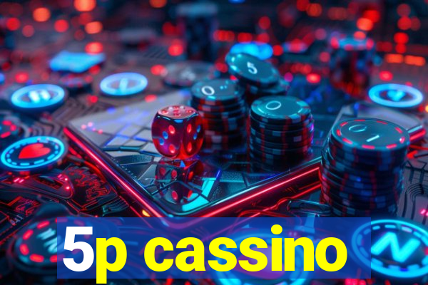 5p cassino