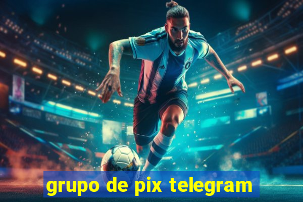 grupo de pix telegram