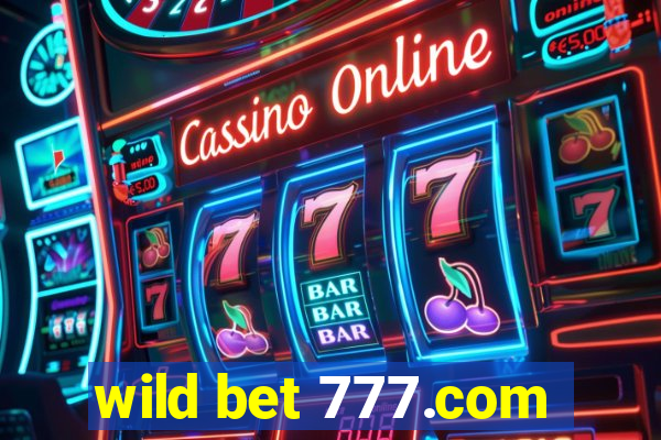 wild bet 777.com