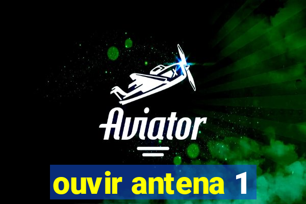 ouvir antena 1