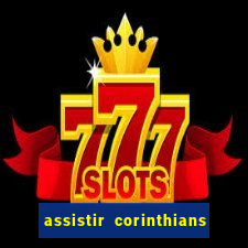 assistir corinthians x s o paulo futemax