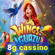 8g cassino