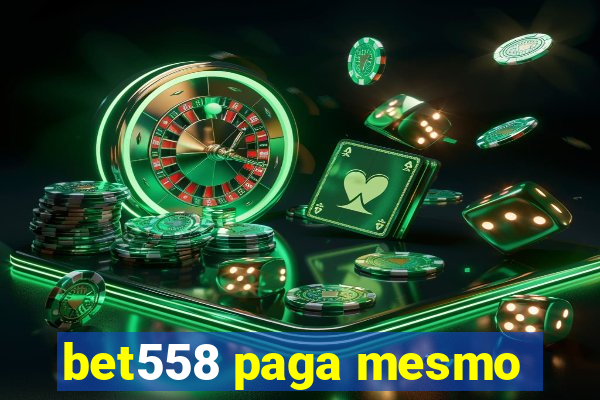 bet558 paga mesmo