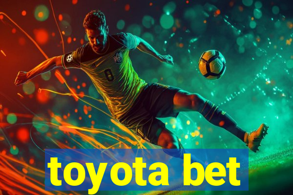toyota bet