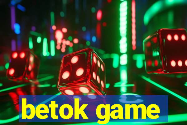 betok game