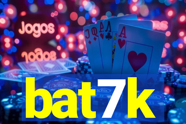 bat7k