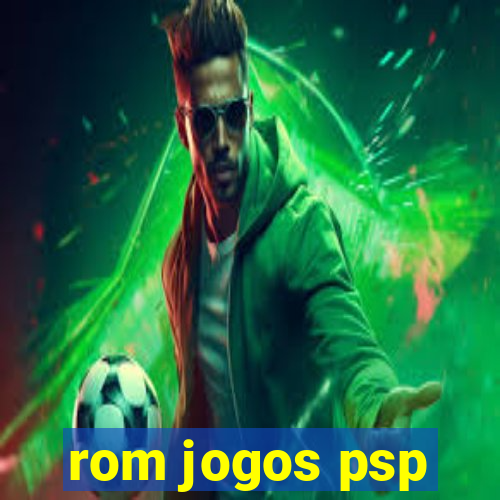 rom jogos psp