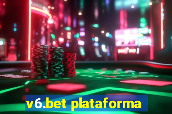 v6.bet plataforma