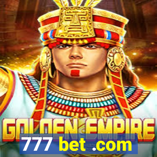 777 bet .com