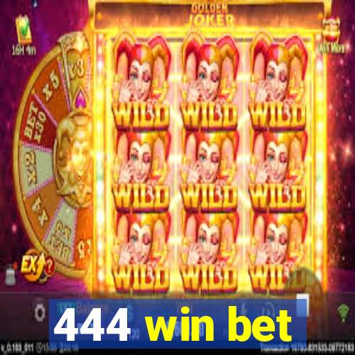 444 win bet