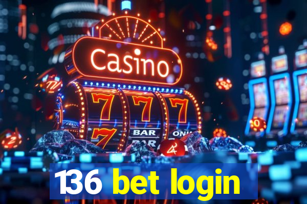 136 bet login