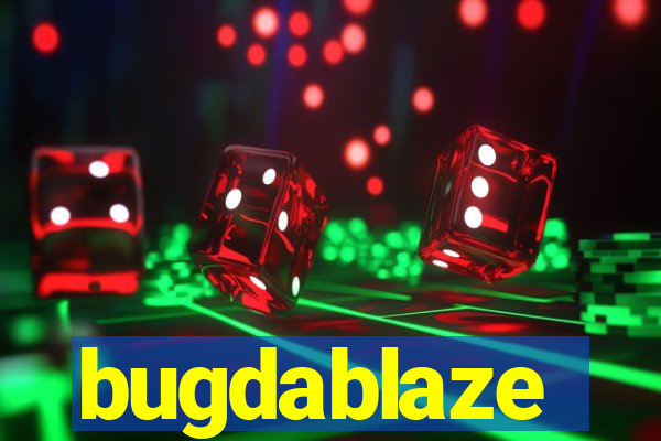 bugdablaze