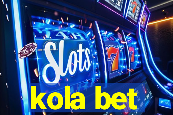 kola bet