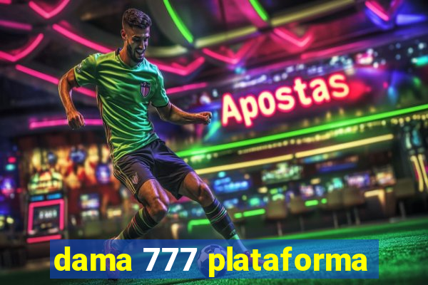 dama 777 plataforma