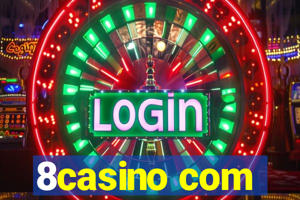 8casino com