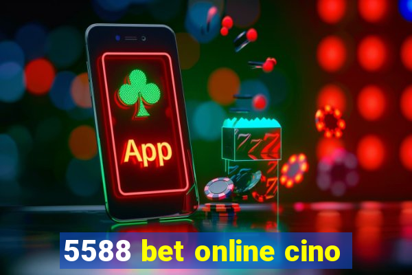 5588 bet online cino