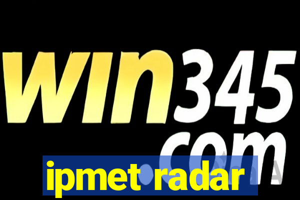 ipmet radar