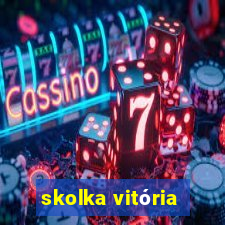 skolka vitória