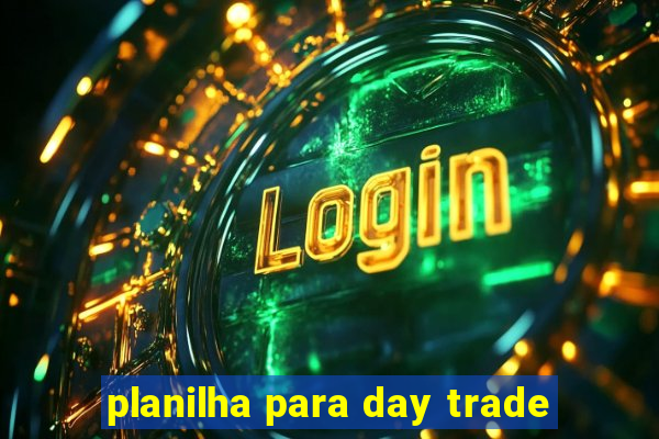 planilha para day trade