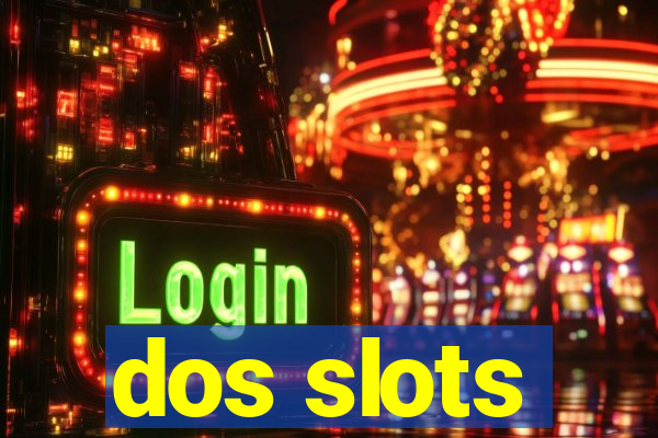 dos slots