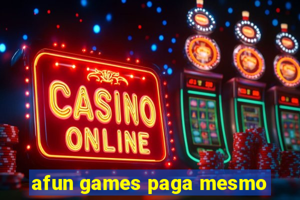 afun games paga mesmo