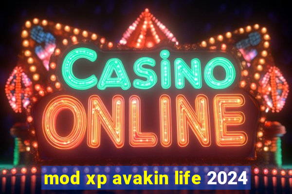 mod xp avakin life 2024