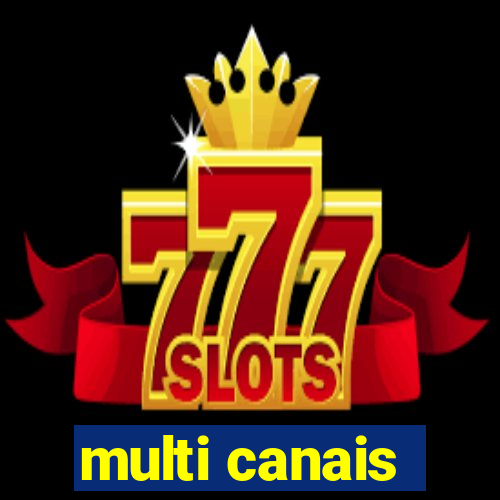 multi canais