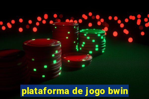 plataforma de jogo bwin