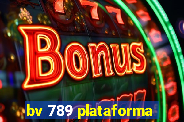 bv 789 plataforma