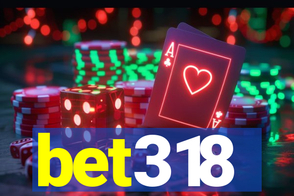 bet318