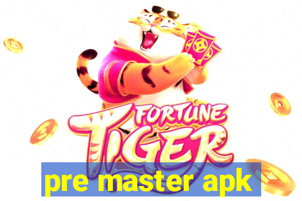 pre master apk