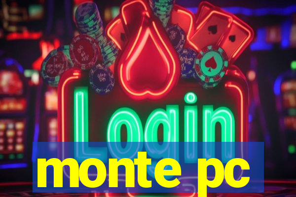 monte pc