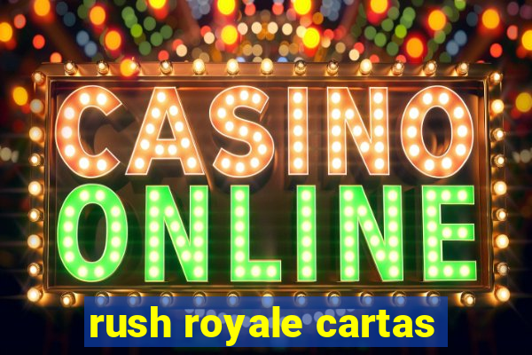 rush royale cartas