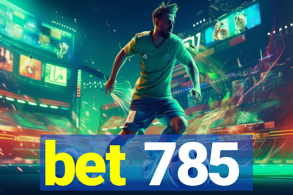 bet 785