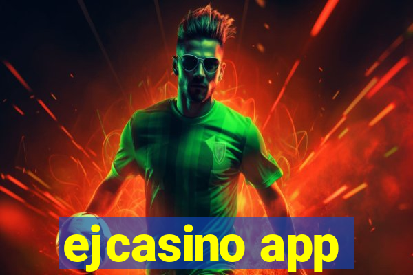 ejcasino app