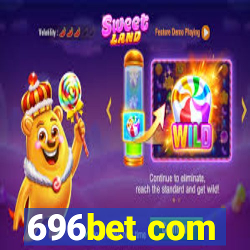 696bet com