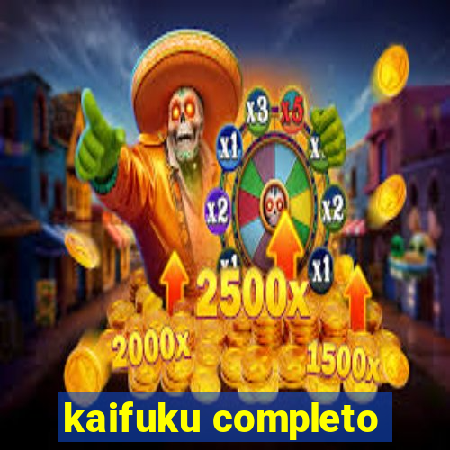 kaifuku completo