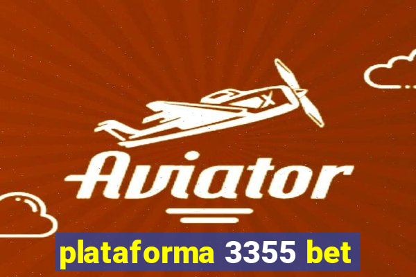 plataforma 3355 bet