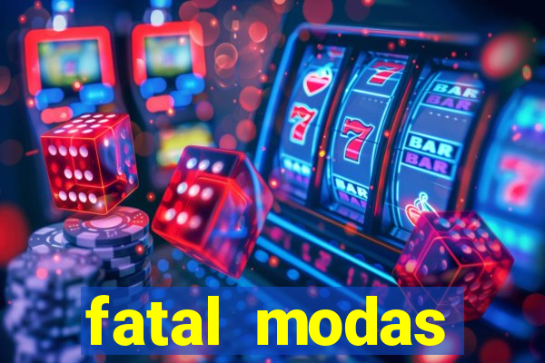 fatal modas barreiras bahia