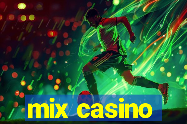 mix casino