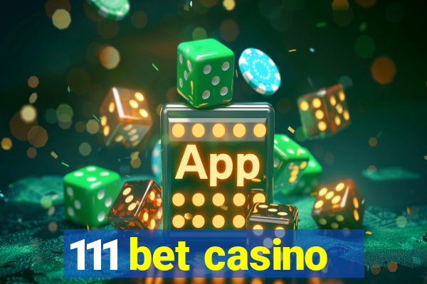 111 bet casino