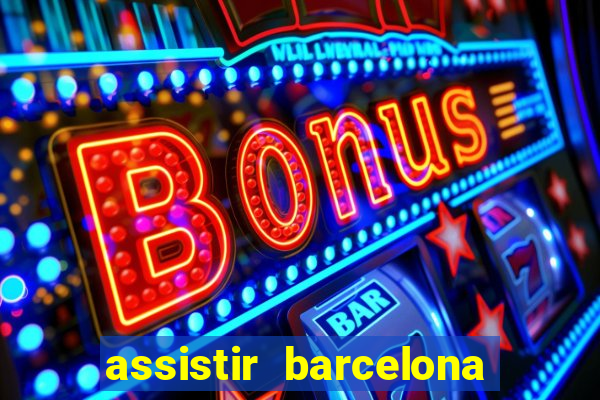 assistir barcelona x real madrid ao vivo futemax