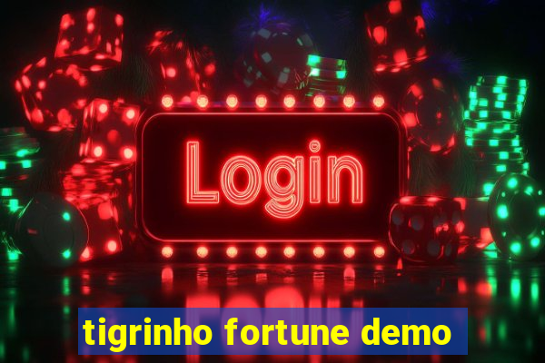 tigrinho fortune demo