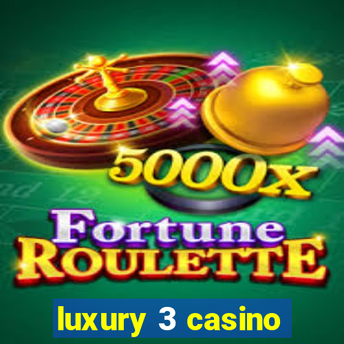 luxury 3 casino