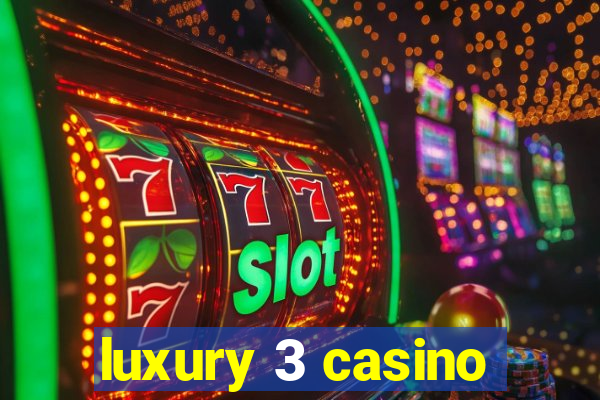 luxury 3 casino