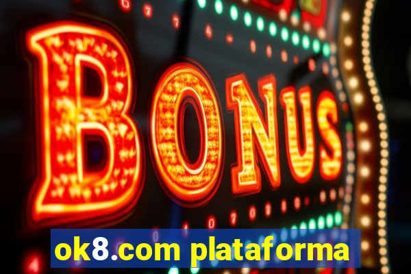 ok8.com plataforma